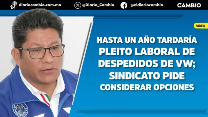 Sitiavw pide frenar demandas de despedidos de Volkswagen ante una posible recontratación