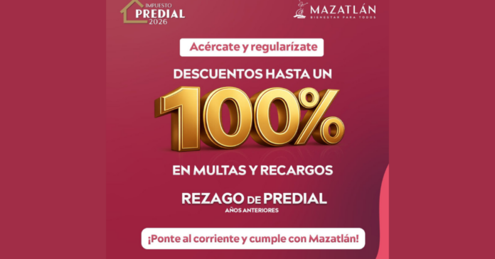 La condonación de recargos en Mazatlán busca recuperar cartera vencida sin castigar a los hogares
